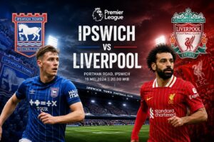 Pertandingan Ipswich vs Liverpool