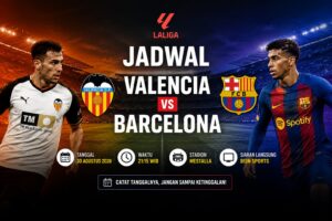 Jadwal Valencia vs Barcelona